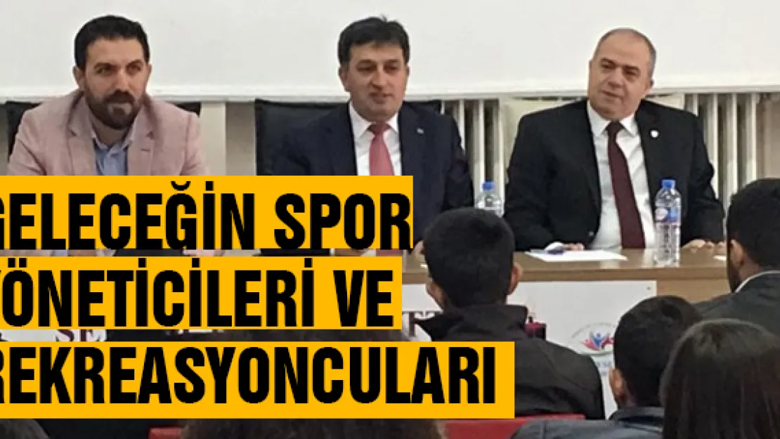 Geleceğin Spor Yöneticileri ve Rekreasyoncuları