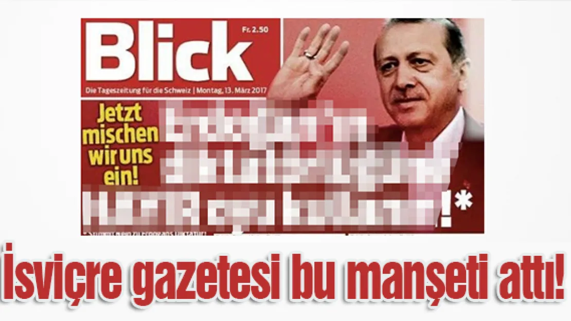 İsviçre gazetesi bu manşeti attı!