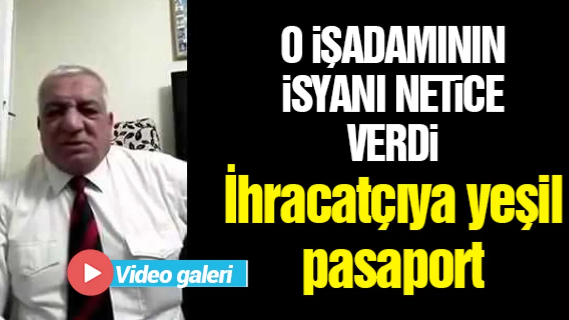 O iŞADAMININ iSYANI NETiCE VERDi