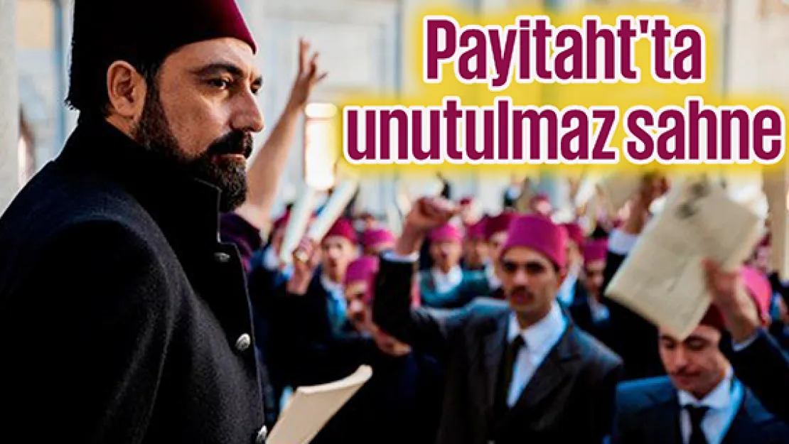 Payitaht'ta  unutulmaz sahne