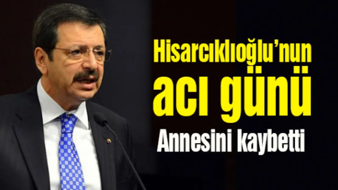 Rıfat Hisarcıklıoğlu'nun acı günü
