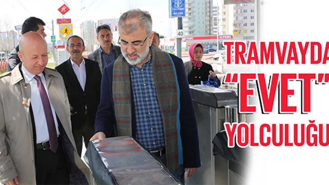 TRAMVAYDA 'EVET' YOLCULUĞU