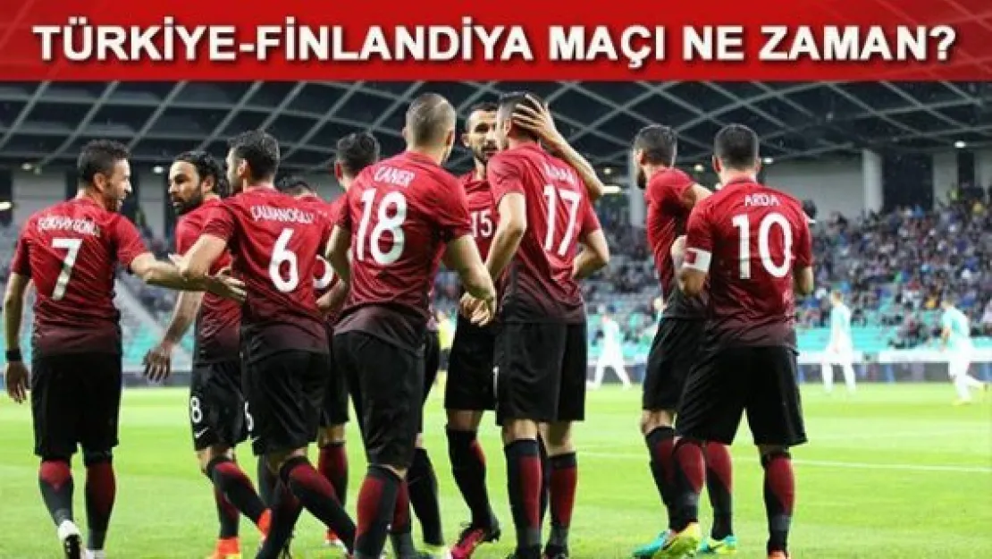 Türkiye Finlandiya maçı ne zaman, saat kaçta oynanacak? Milli maç hangi kanalda?