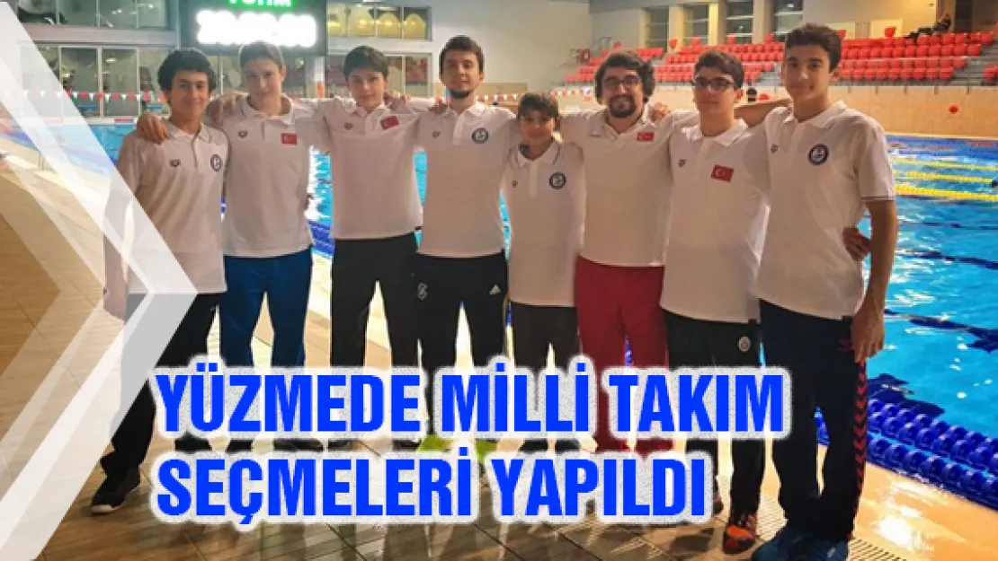 Yüzmede milli takım seçmeleri yapıldı 