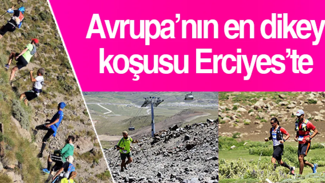 Avrupa'nın en dikey koşusu Erciyes'te
