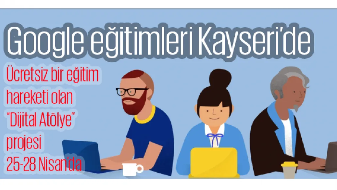 Google eğitimleri Kayseri'de