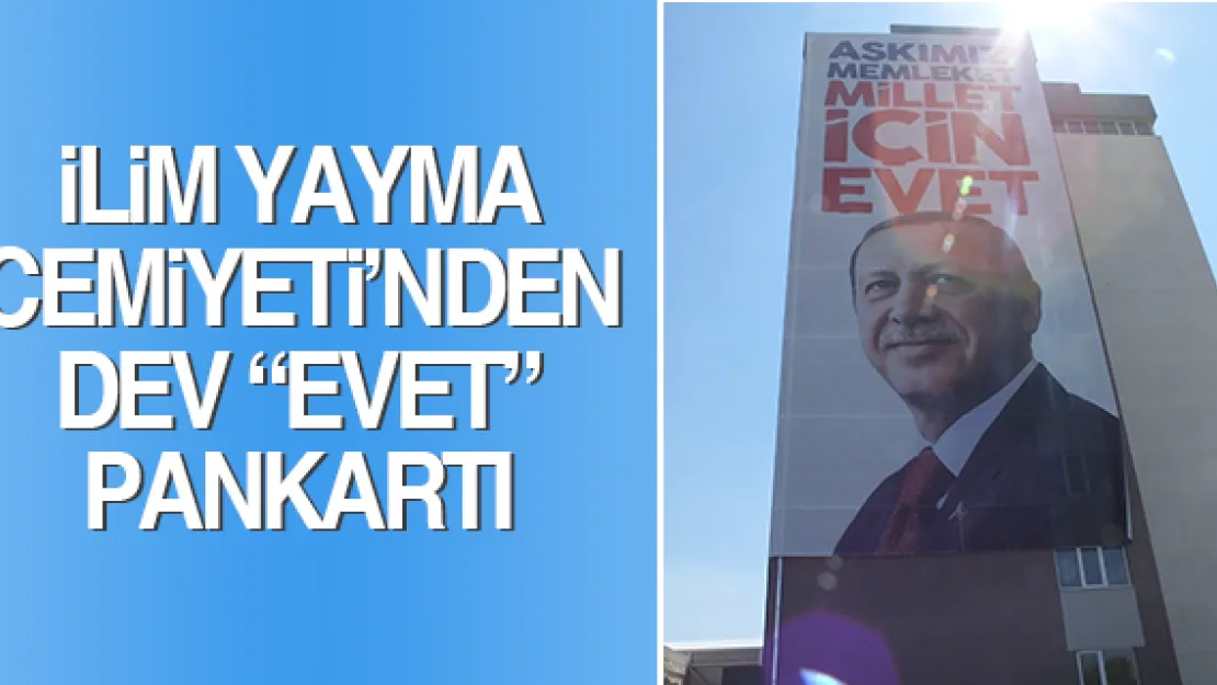 İYC'den dev 'Evet' pankartı