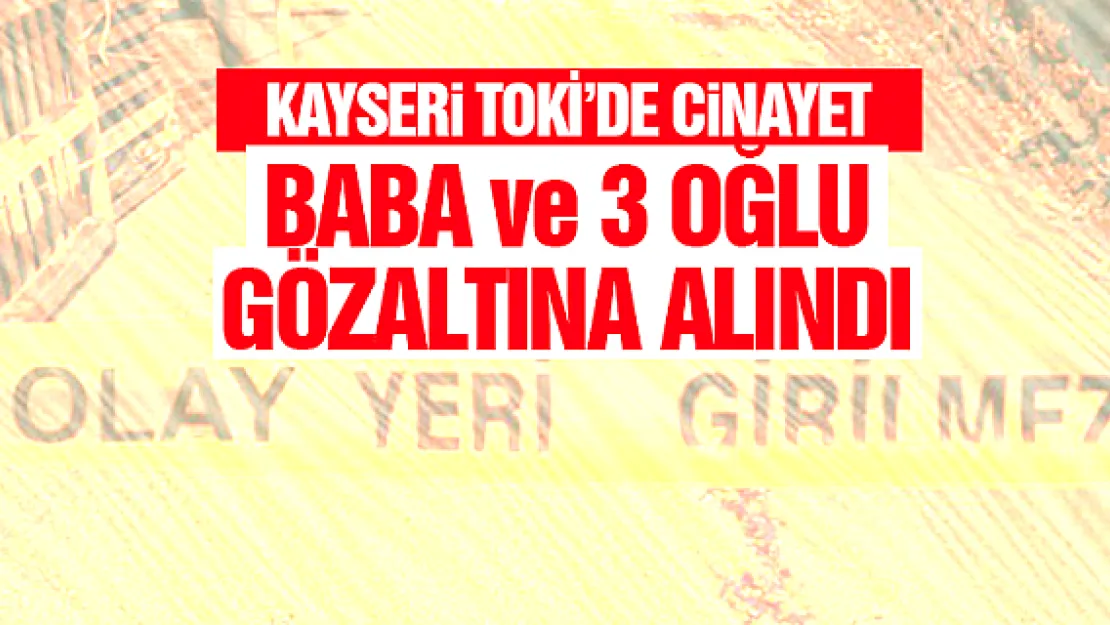 KAYSERi TOKİ'DE CiNAYET