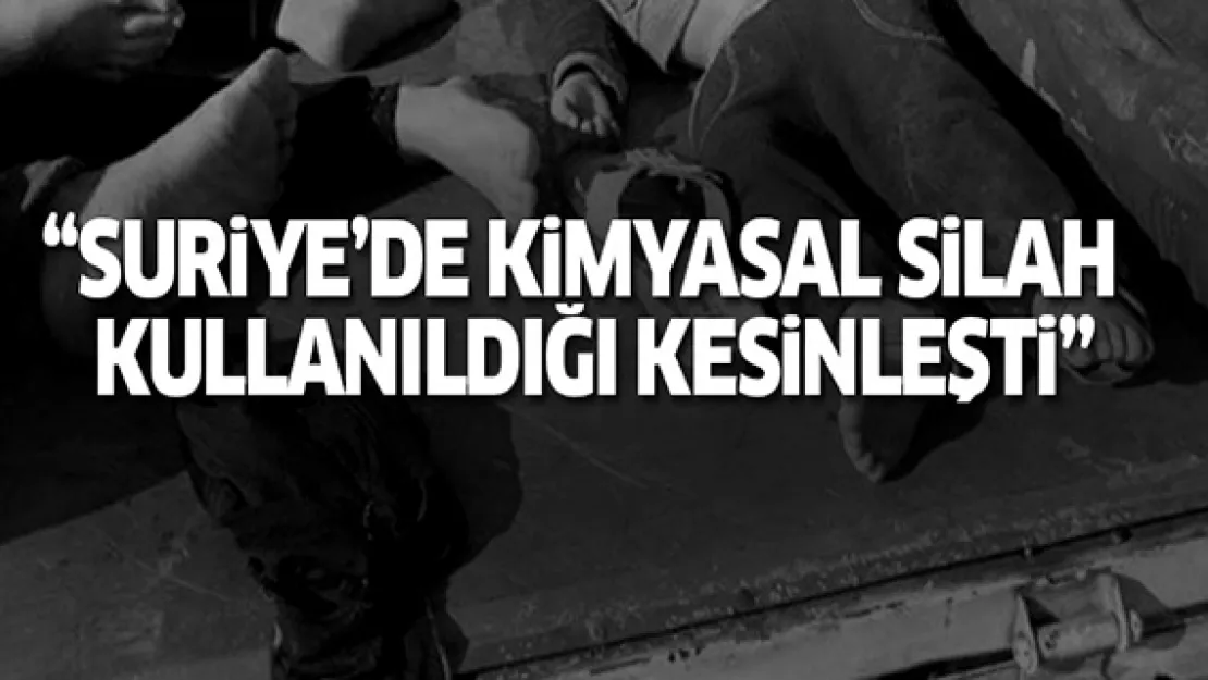 'Suriye'de kimyasal silah kullanıldığı kesinleşti'