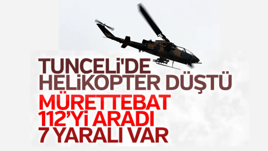 Tunceli'de polisleri taşıyan helikopter düştü
