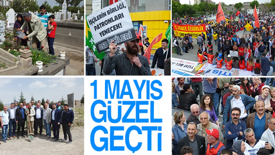 1 MAYIS GÜZEL GEÇTi