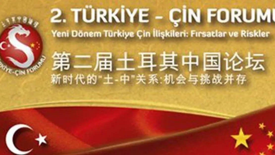 2. Türkiye - Çin Forumu İstanbul'da