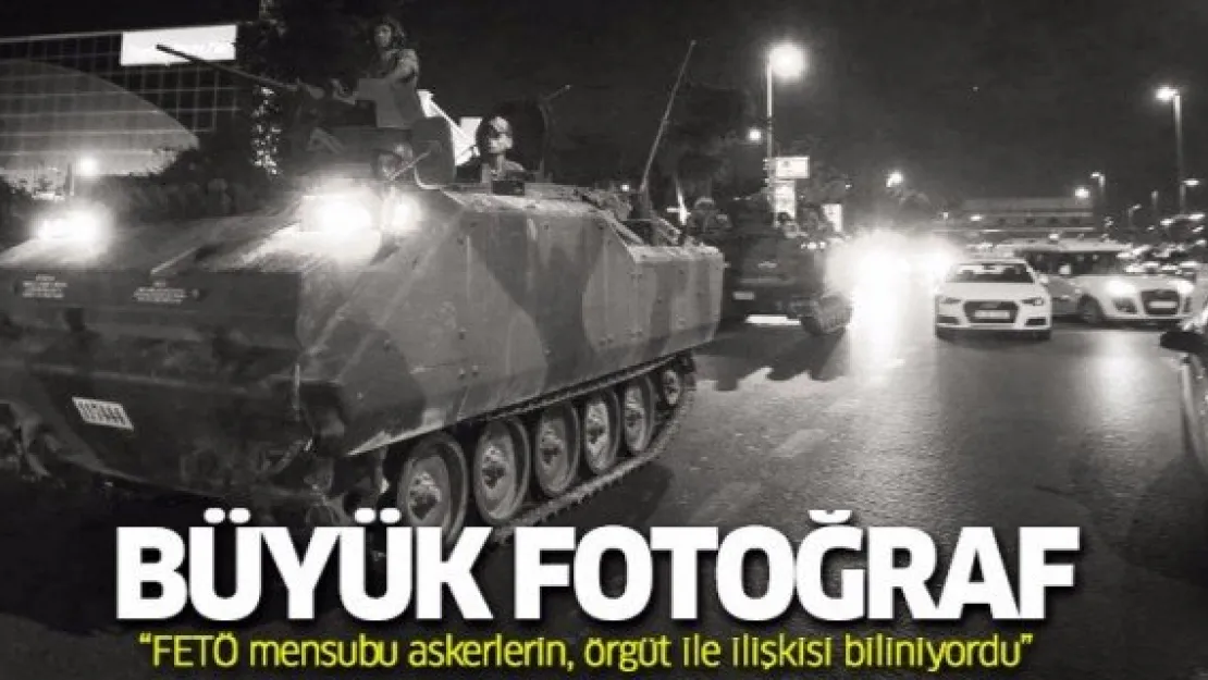 Büyük fotoğraf: FETÖ mensubu askerlerin, örgüt ile ilişkisi biliniyordu