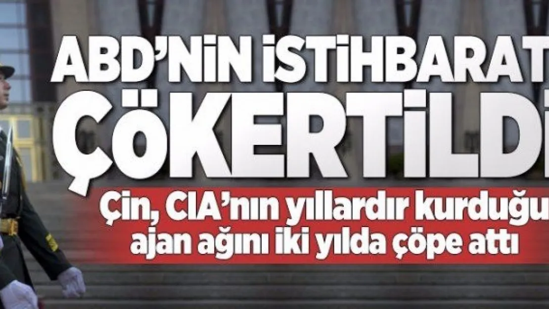 Çin'den CIA'ye ağır darbe.