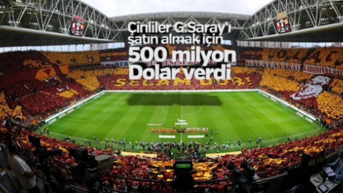 Çinlilerden Galatasaray'a 500 milyon Dolar