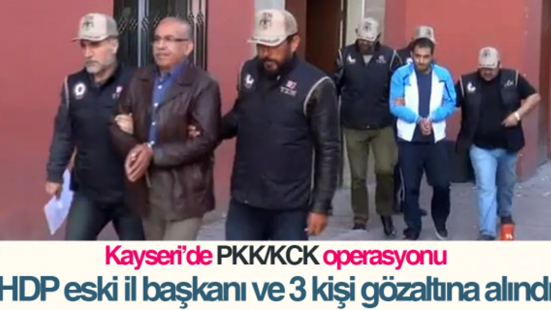 HDP eski il başkanı ve 3 kişi gözaltına alındı