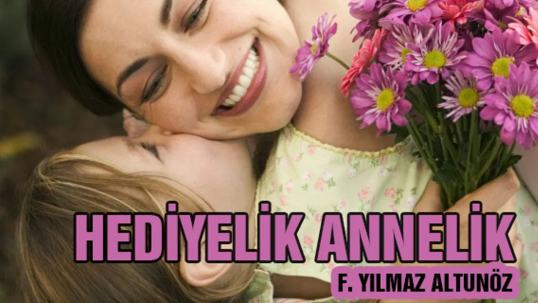 HEDİYELİK ANNELİK