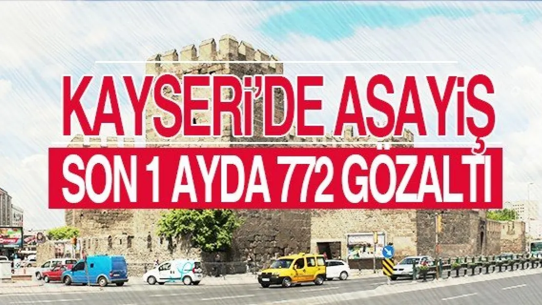 KAYSERİ'DE ASAYİŞ