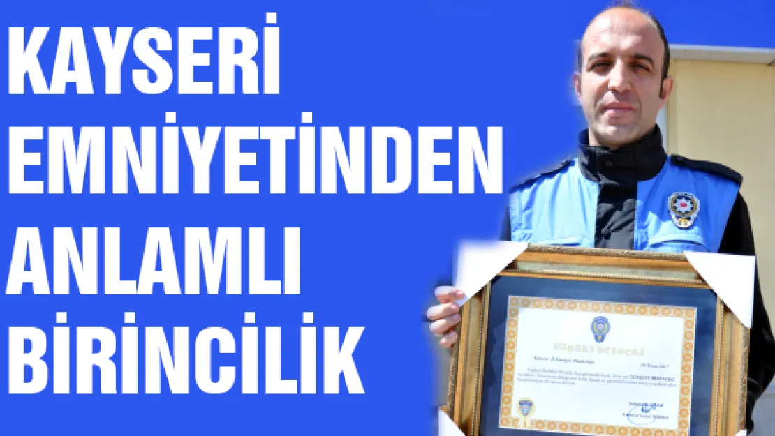 Kayseri emniyetinden anlamlı birincilik 