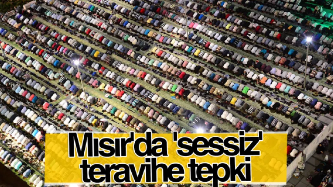 Mısır'da 'sessiz' teravihe tepki