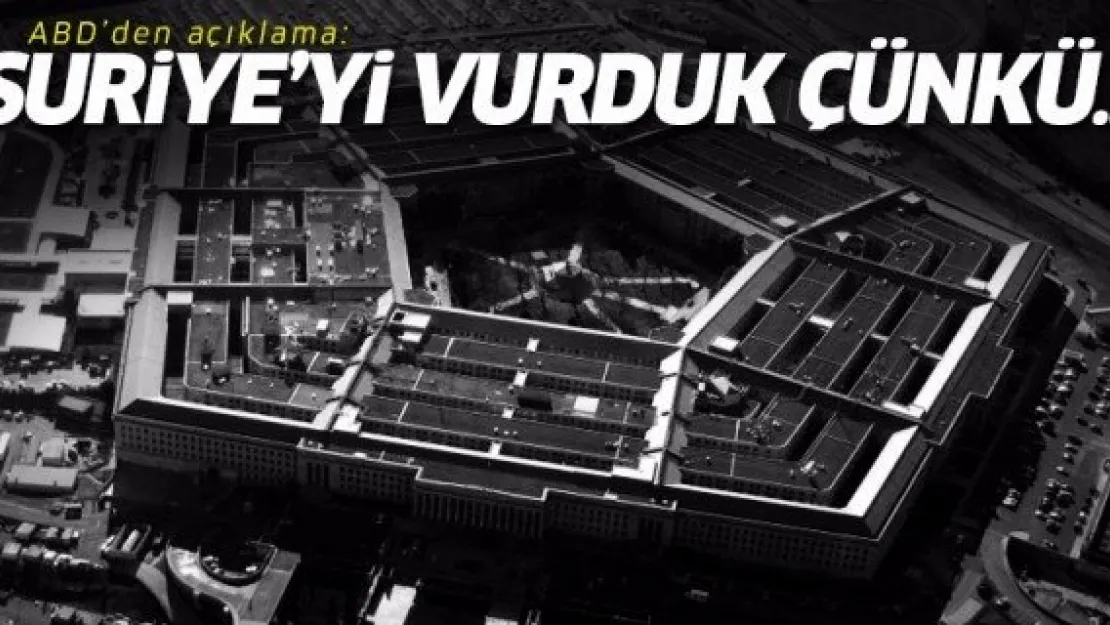 Suriye'yi vuran ABD: Tehdit teşkil ediyordu