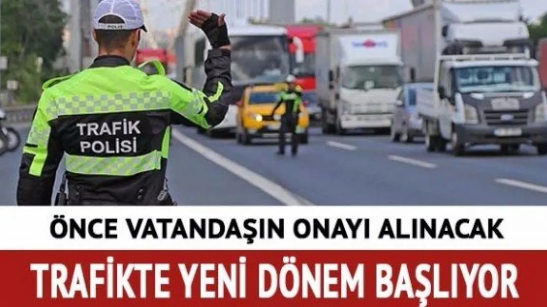 Trafikte e-tebligat dönemi başlıyor