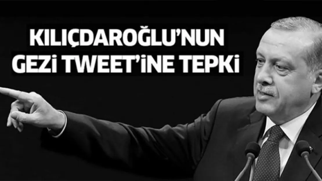 Erdoğan'dan Kılıçdaroğlu'nun Gezi tweet'ine tepki