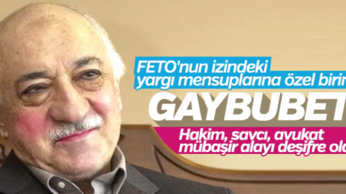 FETÖ'nün gaybubet birimi