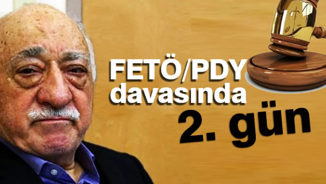 FETÖ/PDY davasında 2. gün