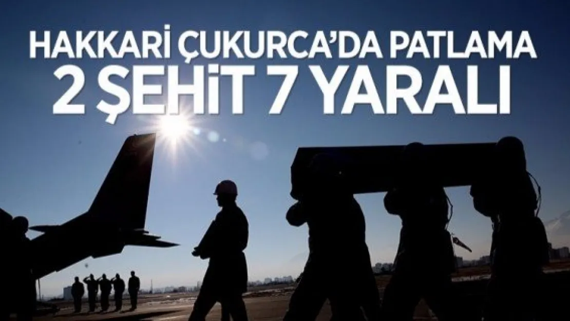 Hakkari'de hain tuzak: 2 şehit, 7 yaralı