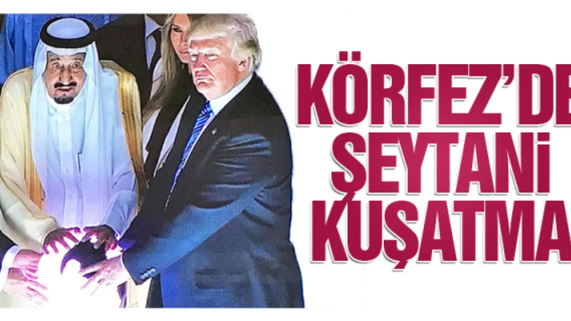 KÖRFEZ'DE ŞEYTANi KUŞATMA