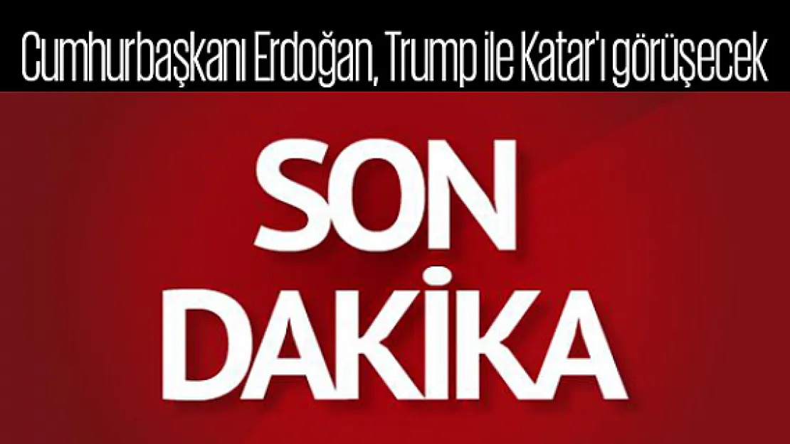 Son dakika... Cumhurbaşkanı Erdoğan, Trump ile Katar'ı görüşecek