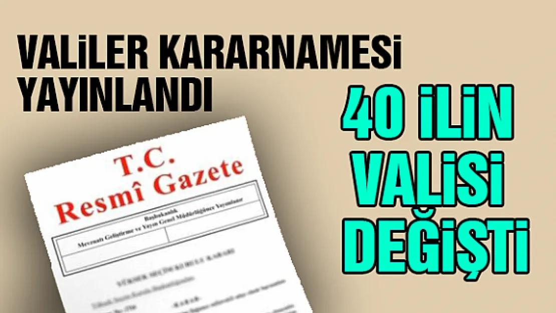 Valiler Kararnamesi yayınlandı