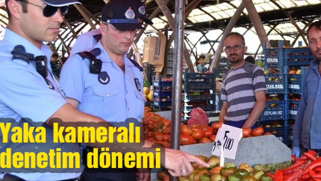 Yaka kameralı denetim dönemi