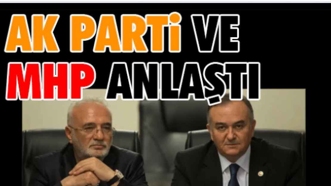 AK Parti ve MHP anlaştı