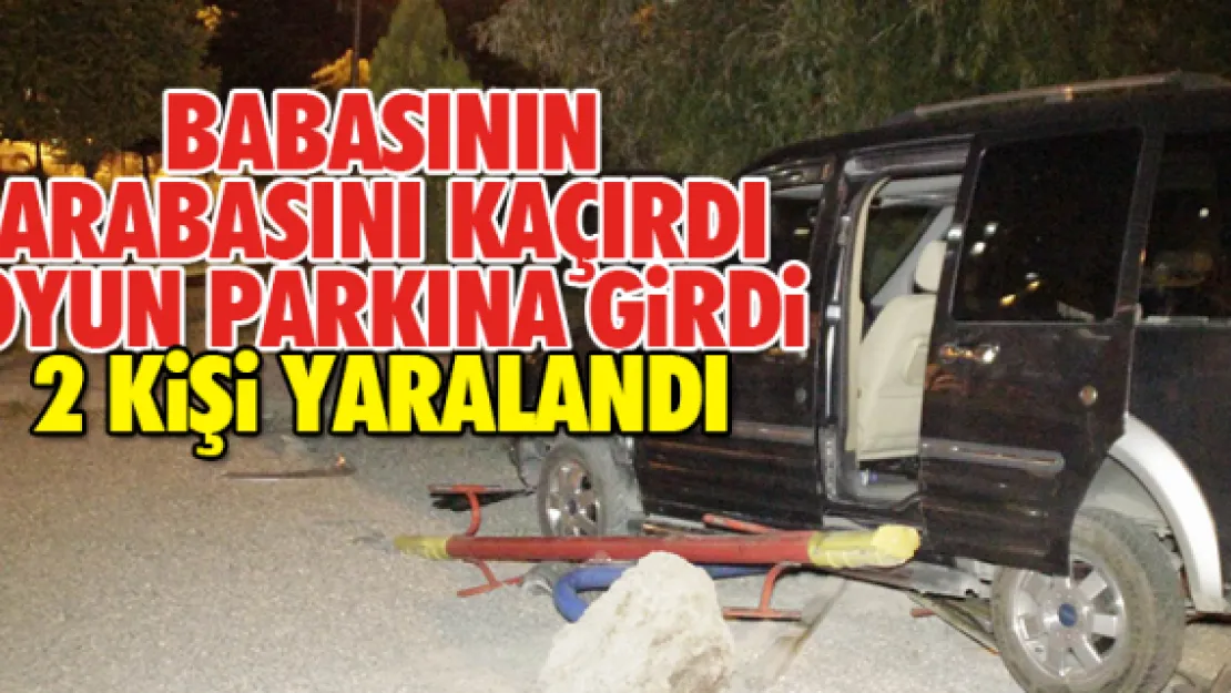 BABASININ ARABASINI KAÇIRDI OYUN PARKINA GiRDi