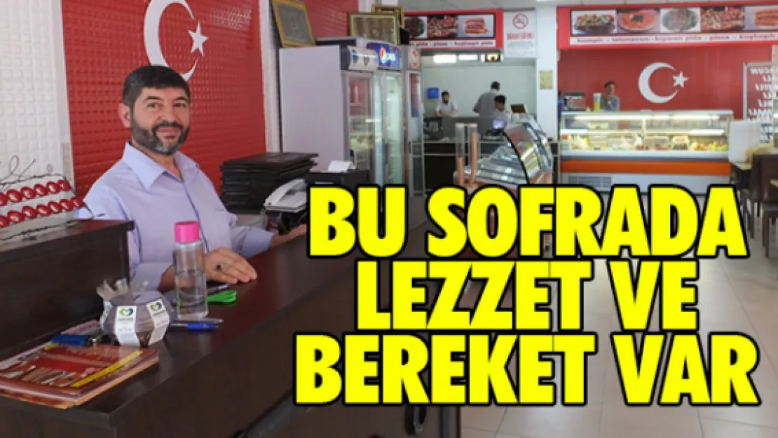 BU SOFRADA LEZZET VE BEREKET VAR