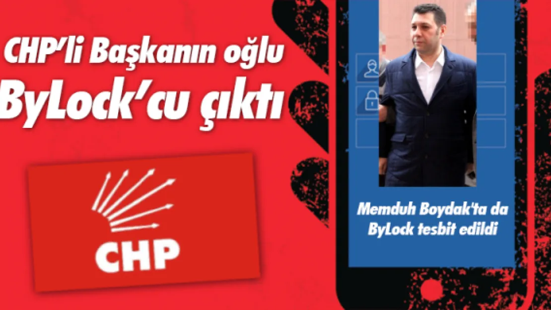 CHP'li Başkanın oğlu ByLock'cu çıktı