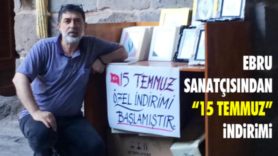 Ebru sanatçısından '15 Temmuz' indirimi