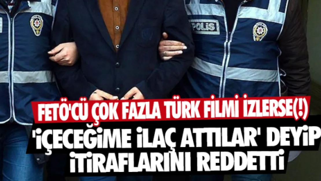 'İÇECEĞİME İLAÇ ATTILAR' DEYİP İTİRAFLARINI REDDETTİ