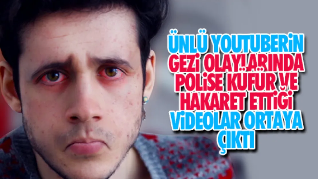 Orkun Işıtmak'ın polislere hakaret ettiği görüntüler
