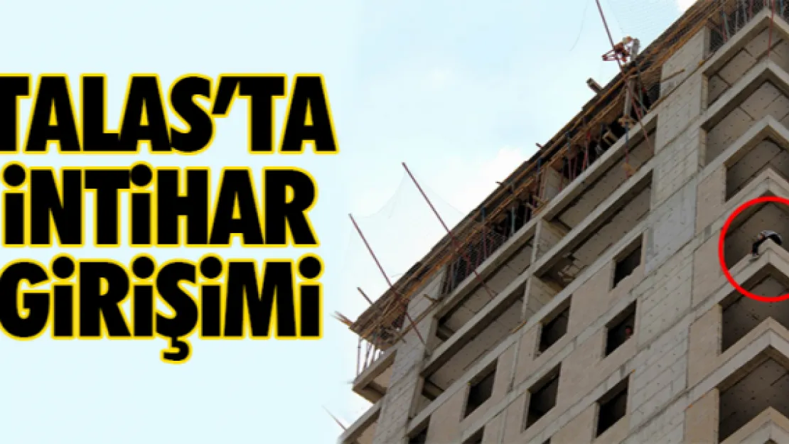 TALAS'TA İNTİHAR GİRİŞİMİ