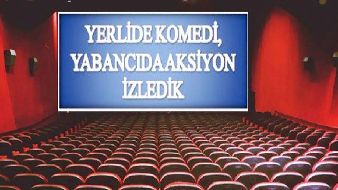 Yerlide komedi, yabancıda aksiyon izledik
