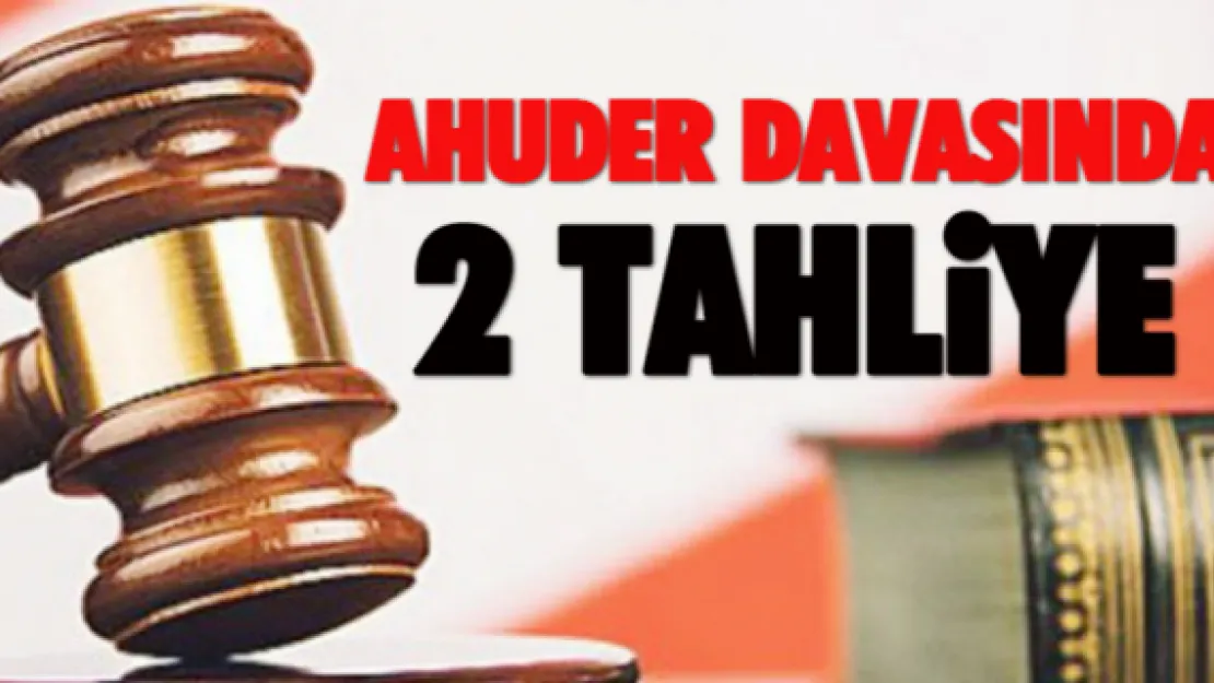 AHUDER davasında iki tahliye