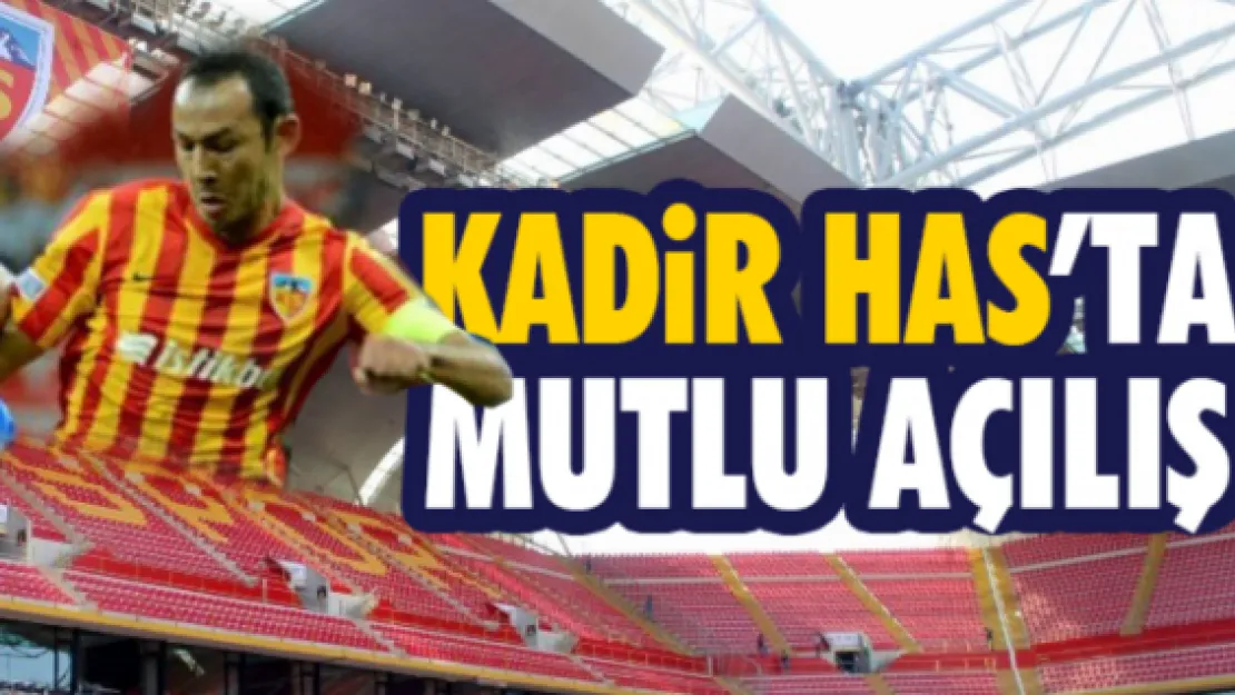 KADİR HAS'TA MUTLU AÇILIŞ