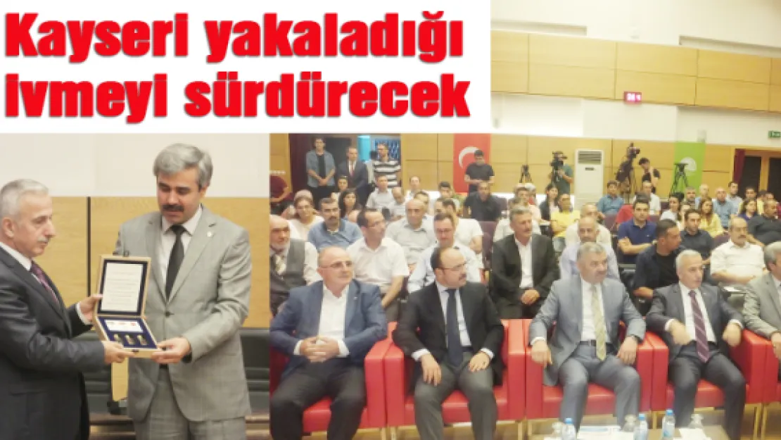 Kayseri yakaladığı ivmeyi sürdürecek