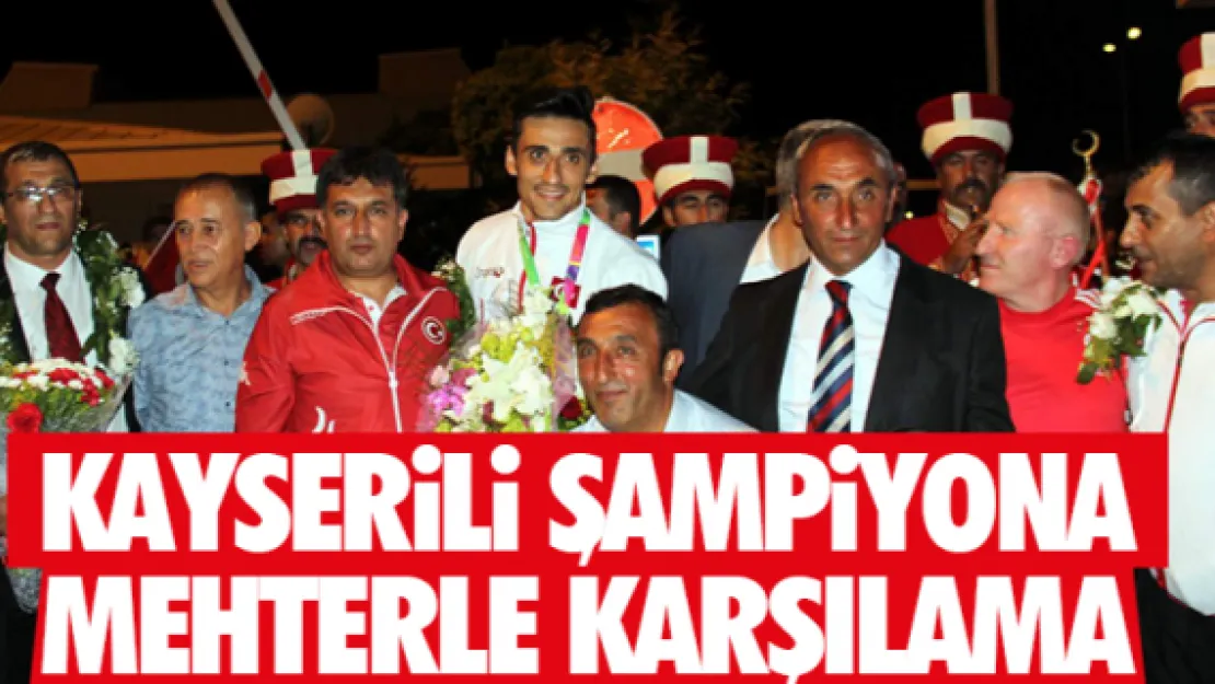 KAYSERiLi ŞAMPiYONA MEHTERLE KARŞILAMA