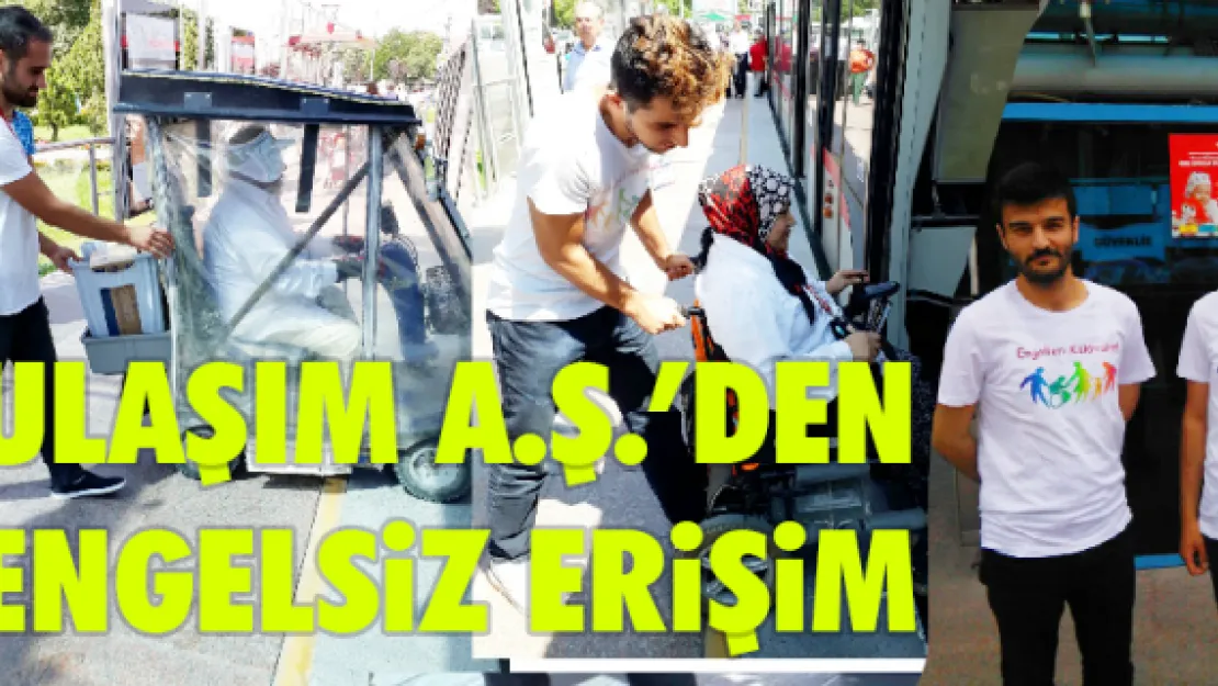 Ulaşım A.Ş.'den engelsiz erişim