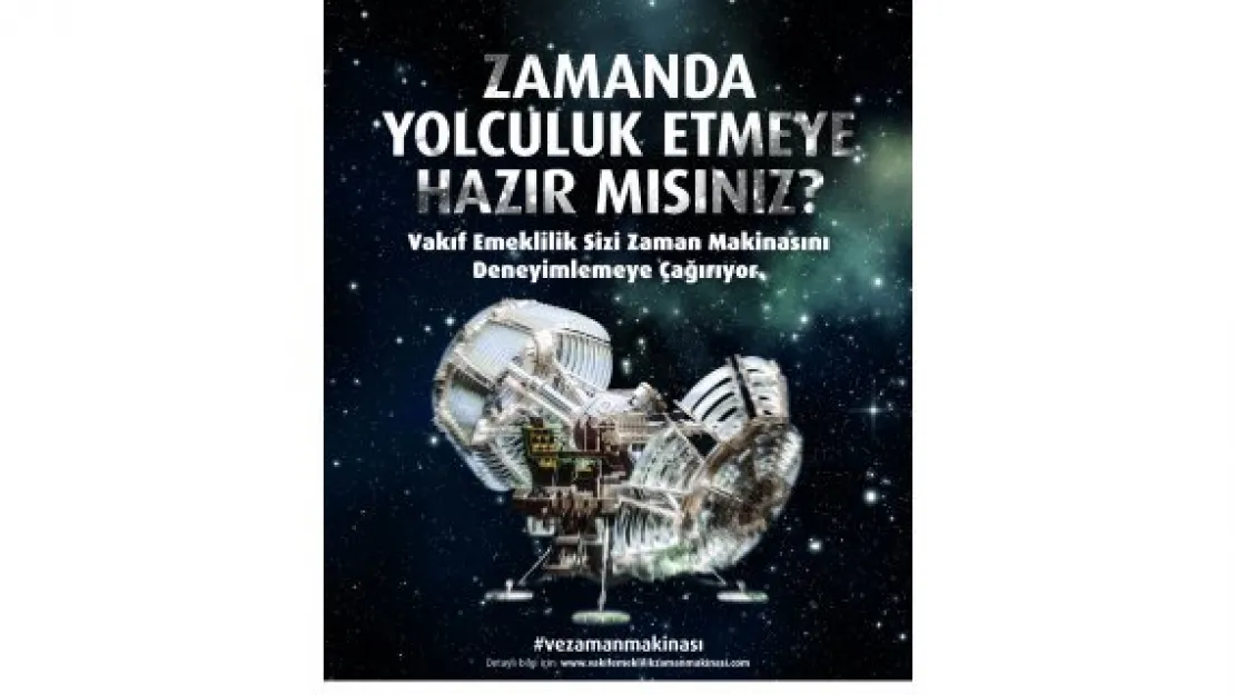 Vakıf Emeklilik Zaman Makinası Kayseri'de