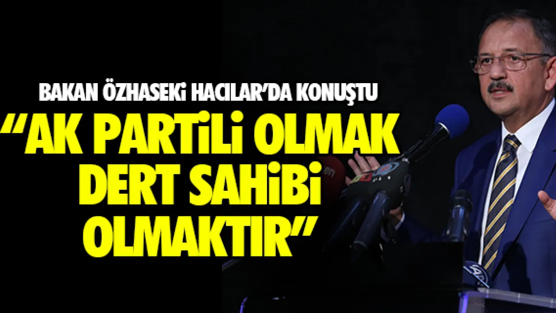 'AK PARTiLi OLMAK  DERT SAHiBi OLMAKTIR'